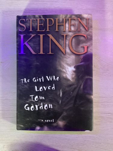 The Girl Who Loved Tom Gordon by Stephen King 1999 HC/DJ First Printing