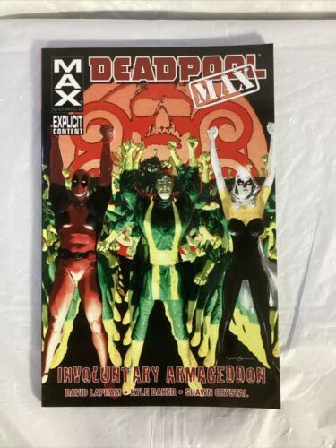 Deadpool Max - Involuntary Armageddon - Marvel Comics Max - TPB - First Print