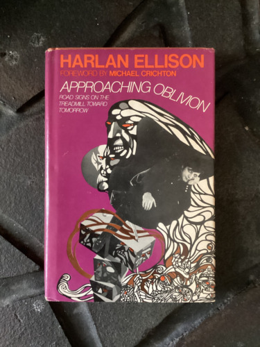 Approaching Oblivion by Harlan Ellison - 1974 - HC w/ DJ - Book Club Edition