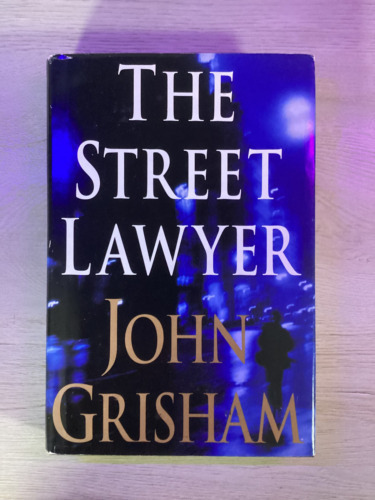 The Street Lawyer : A Novel by John Grisham (1998, Hardcover w/ DJ, BCE) - GOOD